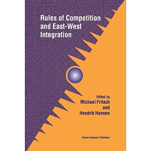 Rules of Competition and East-West Integration