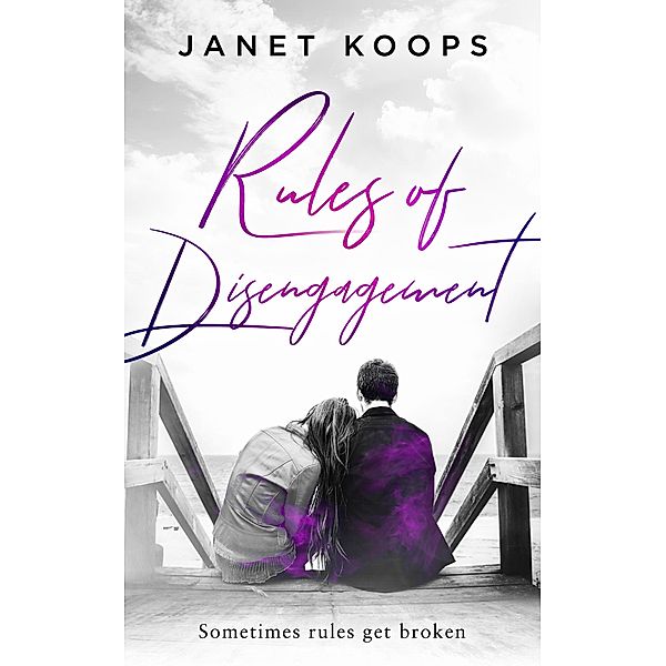 Rules of Disengagement (Lost and Found Family, #2) / Lost and Found Family, Janet Koops
