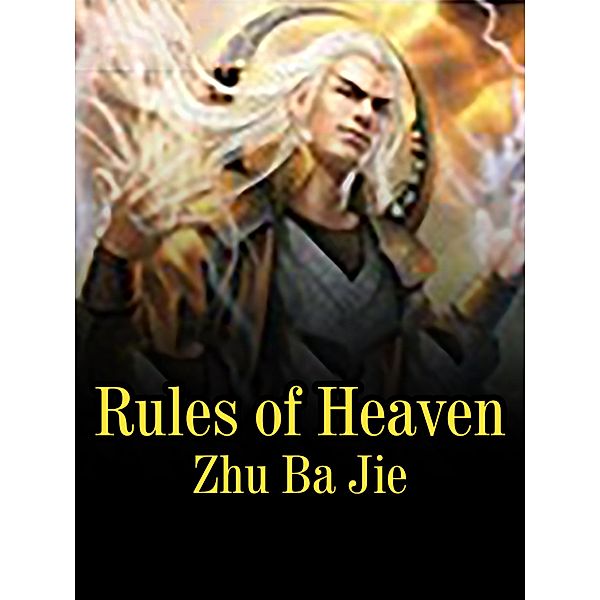 Rules of Heaven, Zhu BaJie