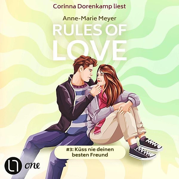Rules of Love - 3 - Küss nie deinen besten Freund, Anne-Marie Meyer