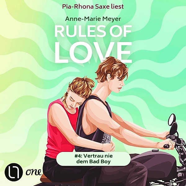 Rules of Love - 4 - Rules of Love #4: Vertrau nie dem Bad Boy, Anne-Marie Meyer