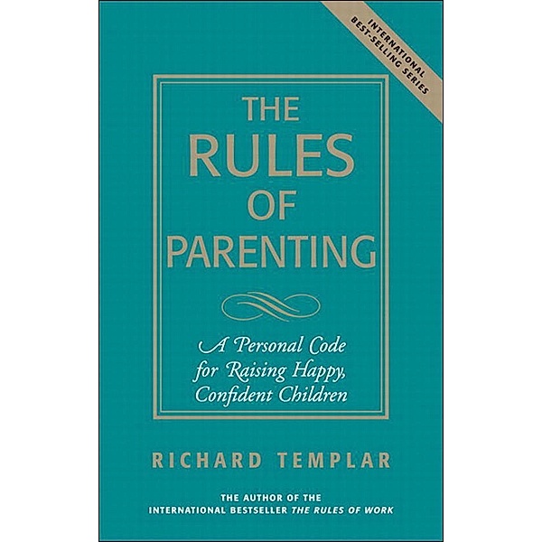 Rules of Parenting, The, Richard Templar