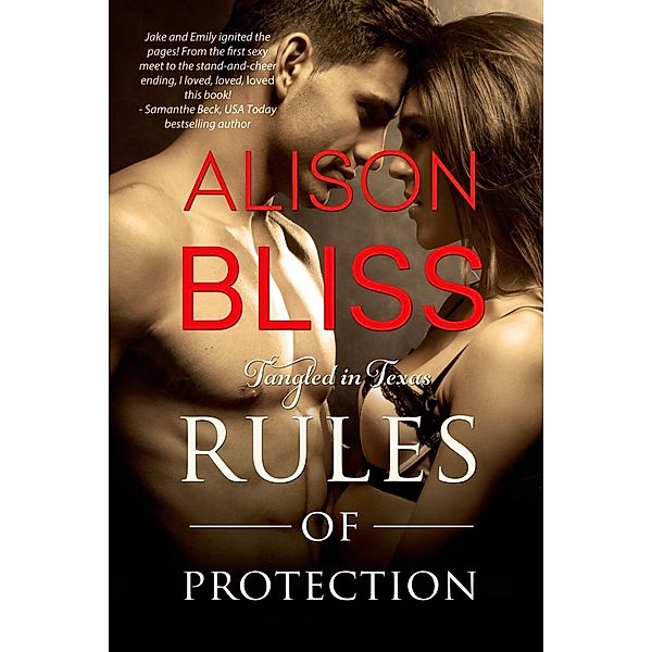 Rules of Protection / Tangled in Texas Bd.1, Alison Bliss