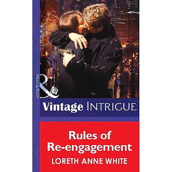 Rules of Re-engagement (Mills & Boon Intrigue) (Shadow Soldiers, Book 4) / Mills & Boon Intrigue, Loreth Anne White