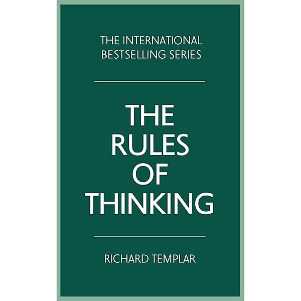 Rules of Thinking, The / Pearson Business, Richard Templar