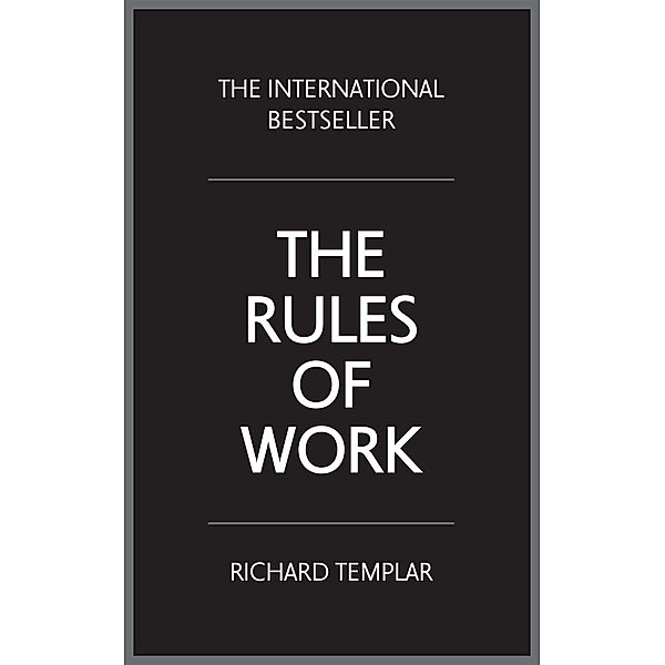 Rules of Work, The, Richard Templar