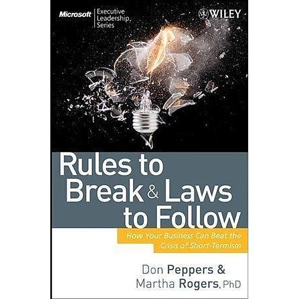 Rules to Break and Laws to Follow / Microsoft Executive Circle, Don Peppers, Martha Rogers