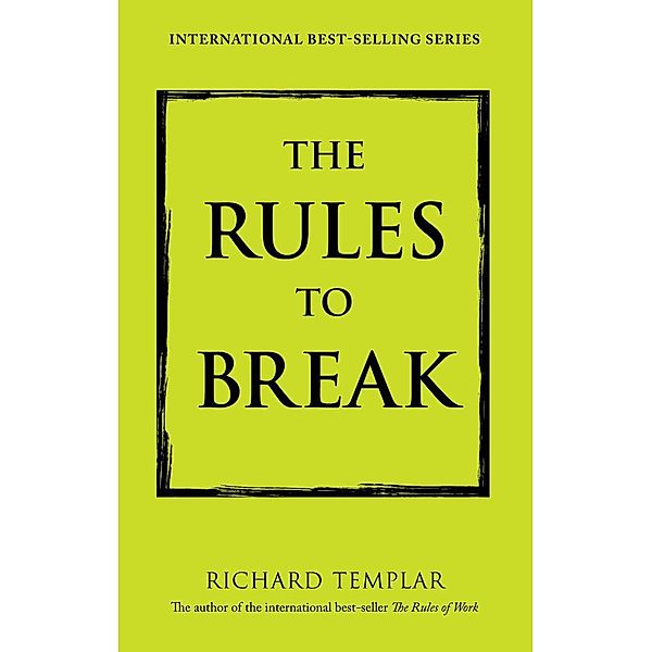 Rules to Break, The, Richard Templar