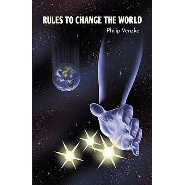 Rules to Change the World, Philip Venzke