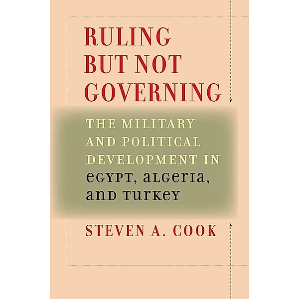 Ruling But Not Governing, Steven A. Cook