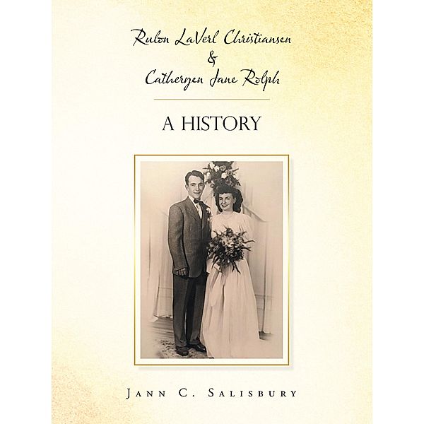 Rulon Laverl Christiansen & Catheryen Jane Rolph, Jann C. Salisbury