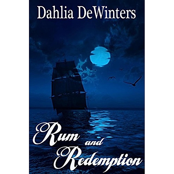 Rum and Redemption, Dahlia Dewinters