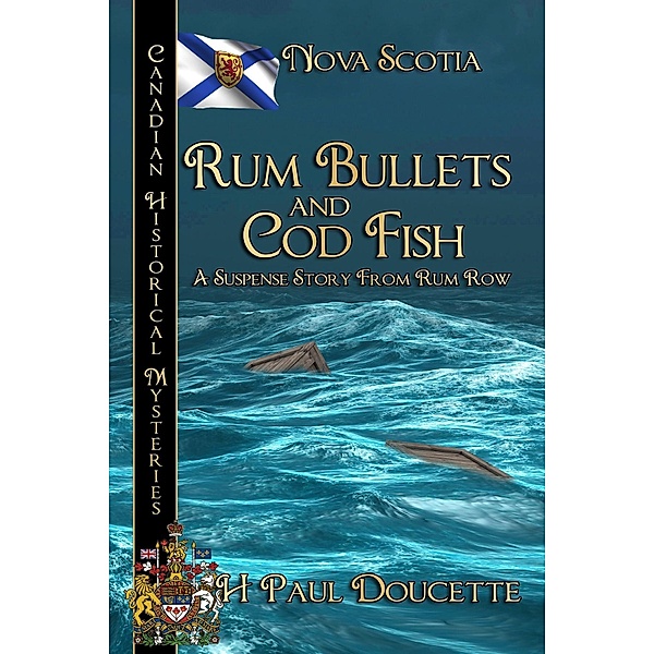 Rum Bullets and Cod Fish, H. Paul Doucette