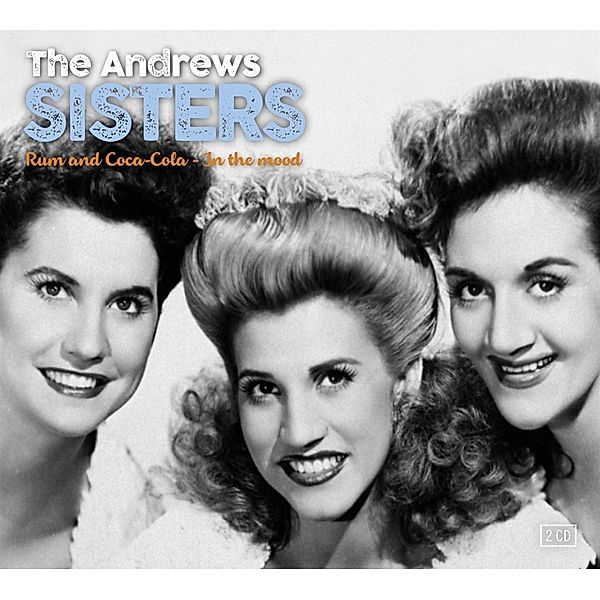 Rum & Coca Cola-In The Mood, The Andrews Sisters