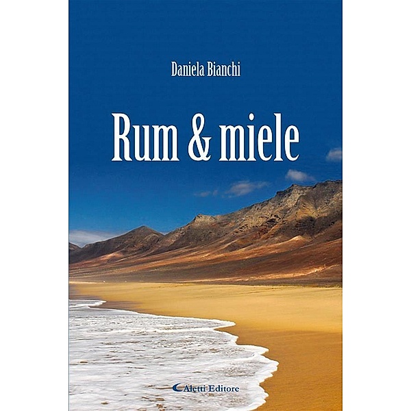 Rum & miele, Daniela Bianchi