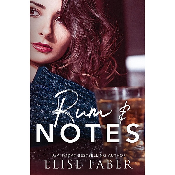 Rum & Notes (Love After Midnight, #1) / Love After Midnight, Elise Faber