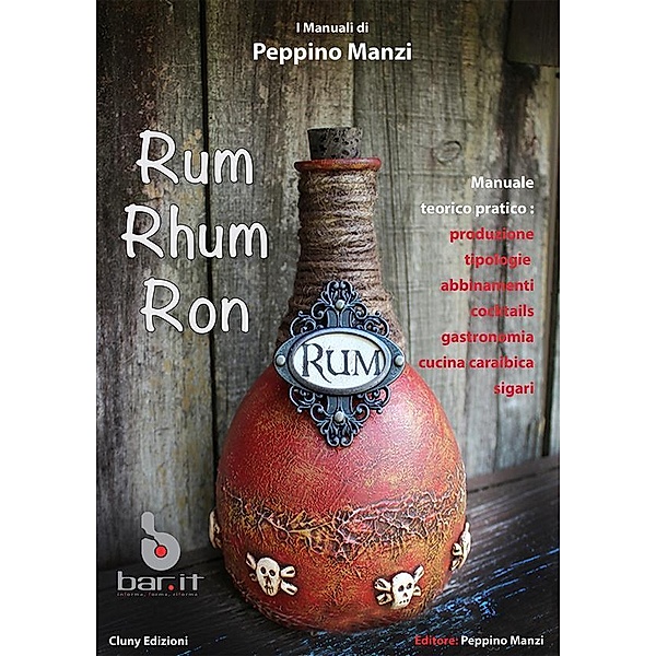 Rum Rhum Ron / I Manuali di Peppino Manzi Bd.7, Peppino Manzi