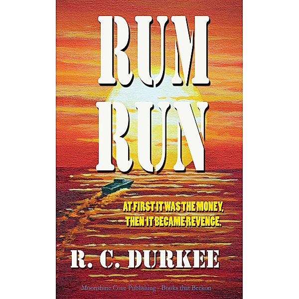 Rum Run, R. C. Durkee