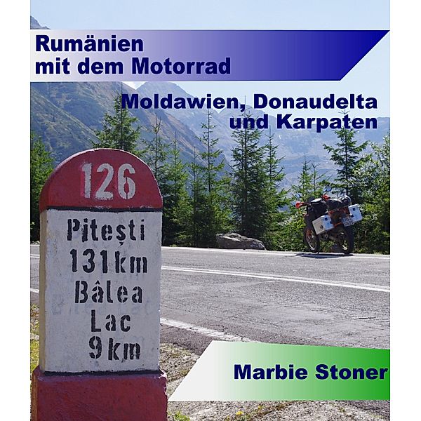 Rumänien mit dem Motorrad, Marbie Stoner
