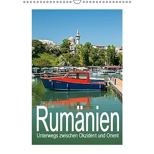 Rumänien - Unterwegs zwischen Okzident und Orient (Wandkalender 2016 DIN A3 hoch), Christian Hallweger