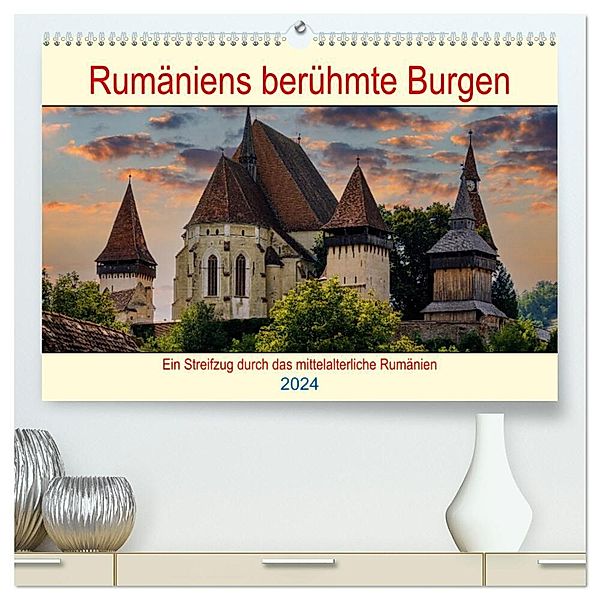 Rumäniens berühmte Burgen (hochwertiger Premium Wandkalender 2024 DIN A2 quer), Kunstdruck in Hochglanz, Roland Brack