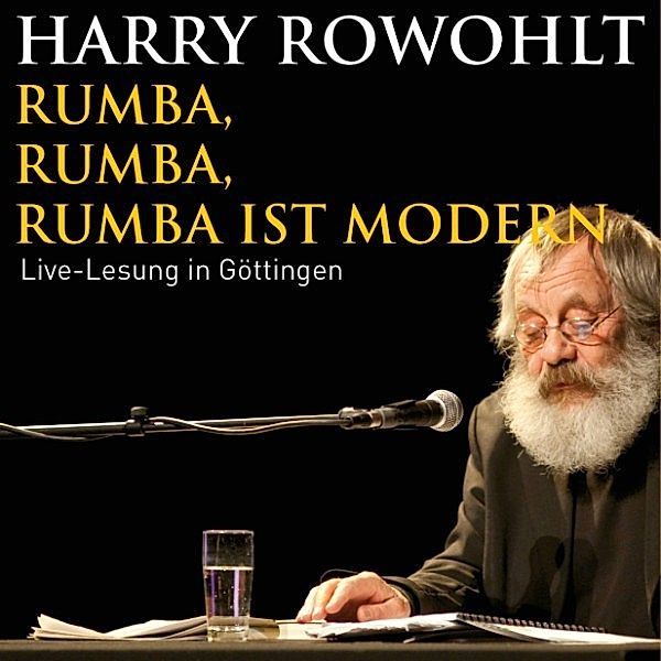 Rumba, Rumba, Rumba ist modern, Harry Rowohlt