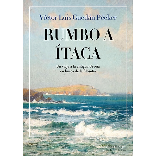 Rumbo a Ítaca / Shackleton Books, Víctor Luis Guedán Pécker