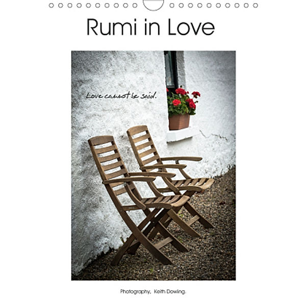 Rumi in Love (Wall Calendar 2021 DIN A4 Portrait), Keith Dowling