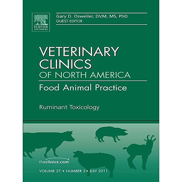 Ruminant Toxicology, An Issue of Veterinary Clinics: Food Animal Practice, Gary Osweiler