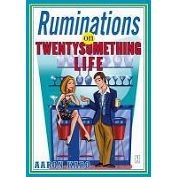 Ruminations on Twentysomething Life, Aaron Karo