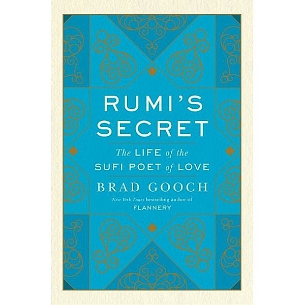 Rumi's Secret, Brad Gooch