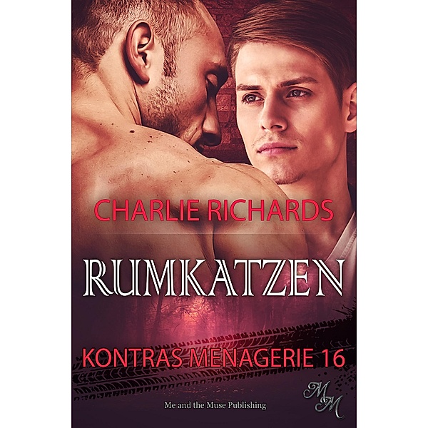 Rumkatzen / Kontras Menagerie Bd.16, Charlie Richards