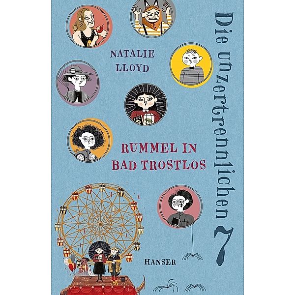 Rummel in Bad Trostlos / Die unzertrennlichen Sieben Bd.2, Natalie Lloyd