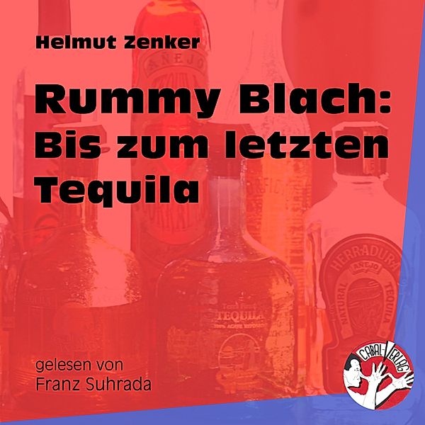 Rummy Blach: Bis zum letzten Tequila, Helmut Zenker
