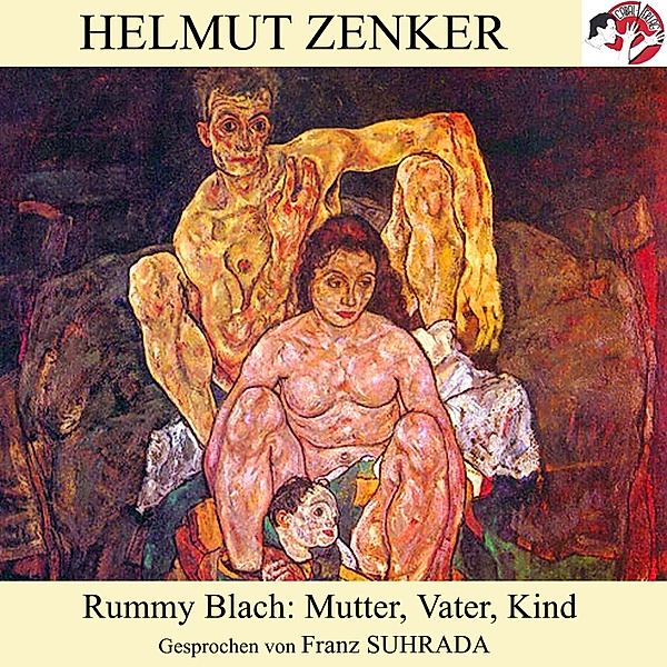 Rummy Blach: Mutter, Vater, Kind, Helmut Zenker