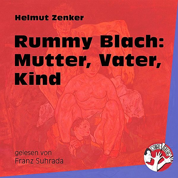 Rummy Blach: Mutter, Vater, Kind, Helmut Zenker