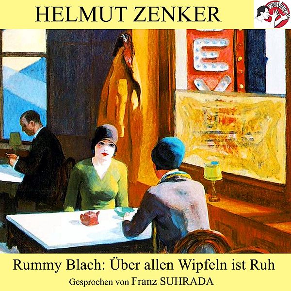 Rummy Blach: Über allen Wipfeln ist Ruh, Helmut Zenker