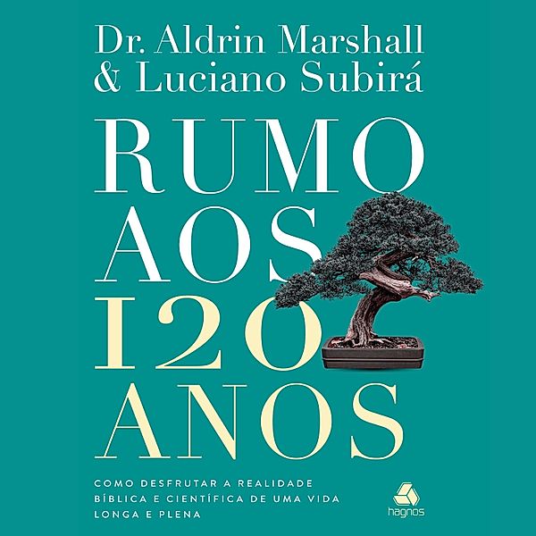 Rumo aos 120 Anos, Luciano Subirá, Dr. Aldrin Marshall