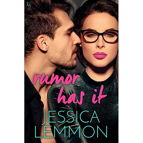 Rumor Has It / Loveswept, Jessica Lemmon