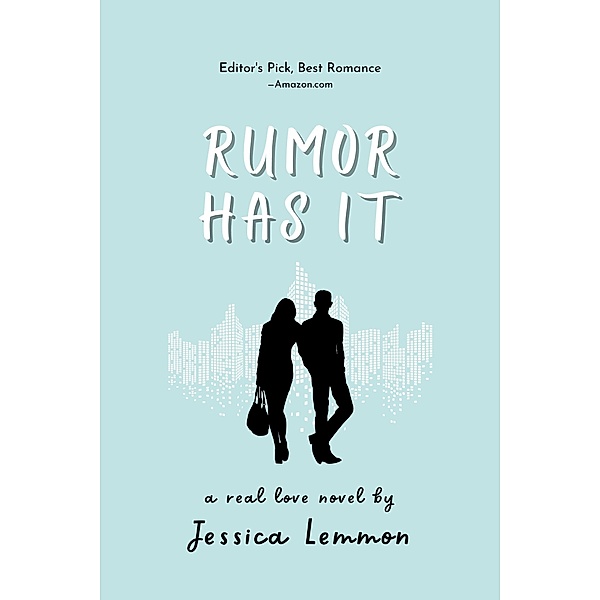 Rumor Has It (Real Love, #4) / Real Love, Jessica Lemmon
