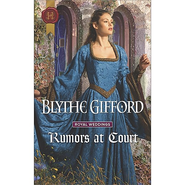 Rumors at Court / Royal Weddings, Blythe Gifford