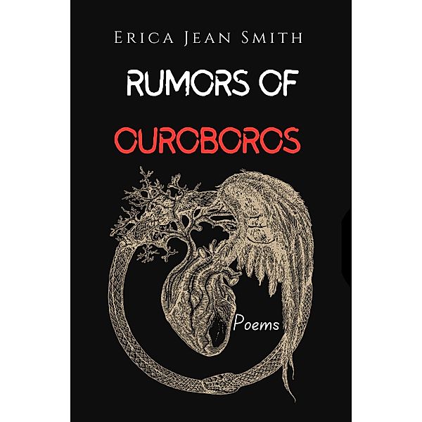 Rumors of Ouroboros, Erica Jean Smith
