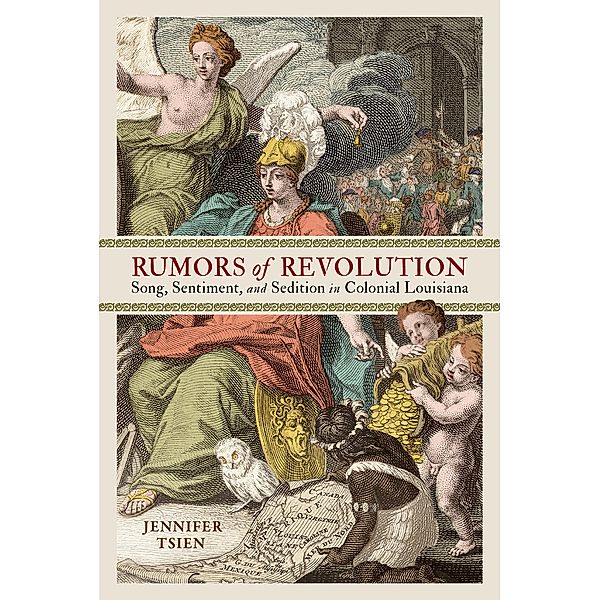 Rumors of Revolution / Writing the Early Americas, Jennifer Tsien