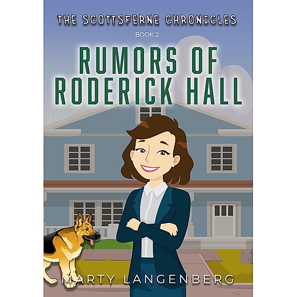 Rumors of Roderick Hall (The Scottsferne Chronicles, #2) / The Scottsferne Chronicles, Marty Langenberg