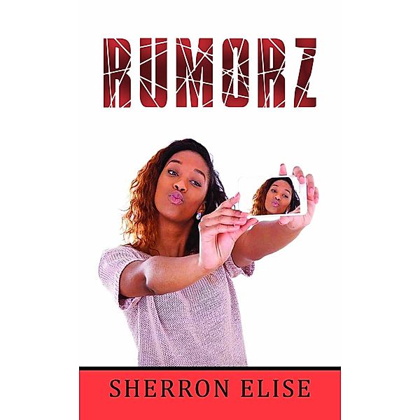 Rumorz, Sherron Elise