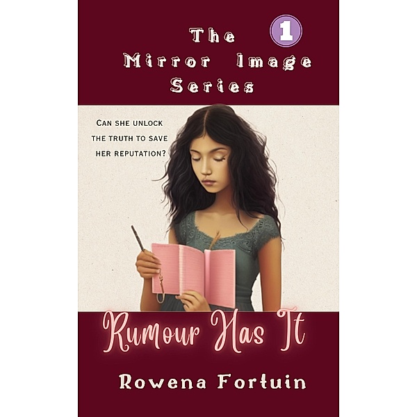 Rumour Has It(Mirror Image, Book #1) / Mirror Image, Rowena Fortuin