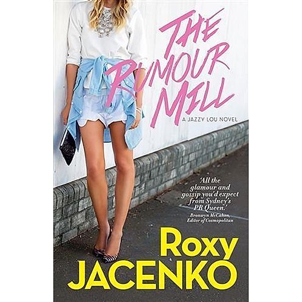 Rumour Mill, Roxy Jacenko