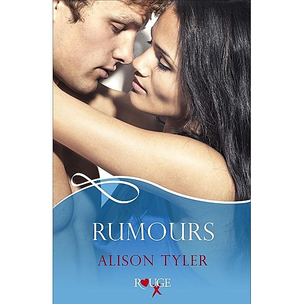 Rumours: A Rouge Erotic Romance, Alison Tyler