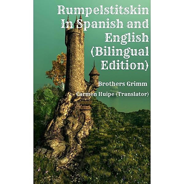 Rumpelstiltskin In Spanish and English (Bilingual Edition) / BookCaps, BrothersGrimm