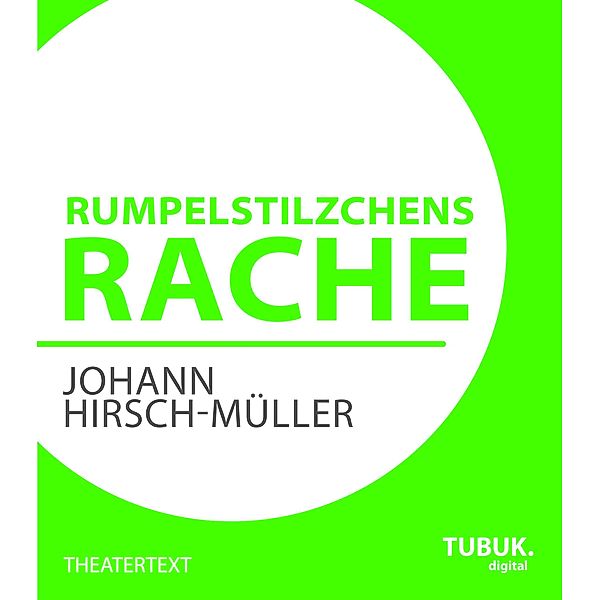 Rumpelstilzchens Rache, Johann Hirsch-Müller